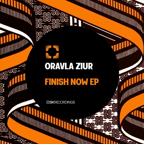 Oravla Ziur - Finish Now [SK237]